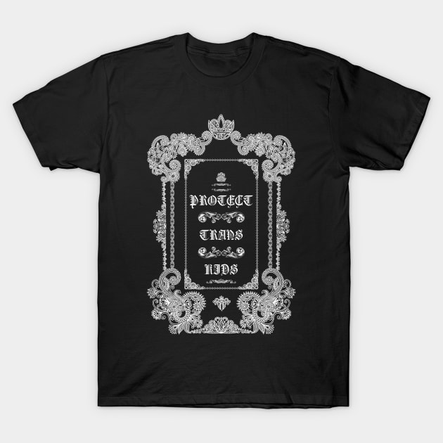 Protect Trans Kids #12 T-Shirt by Death Is Art